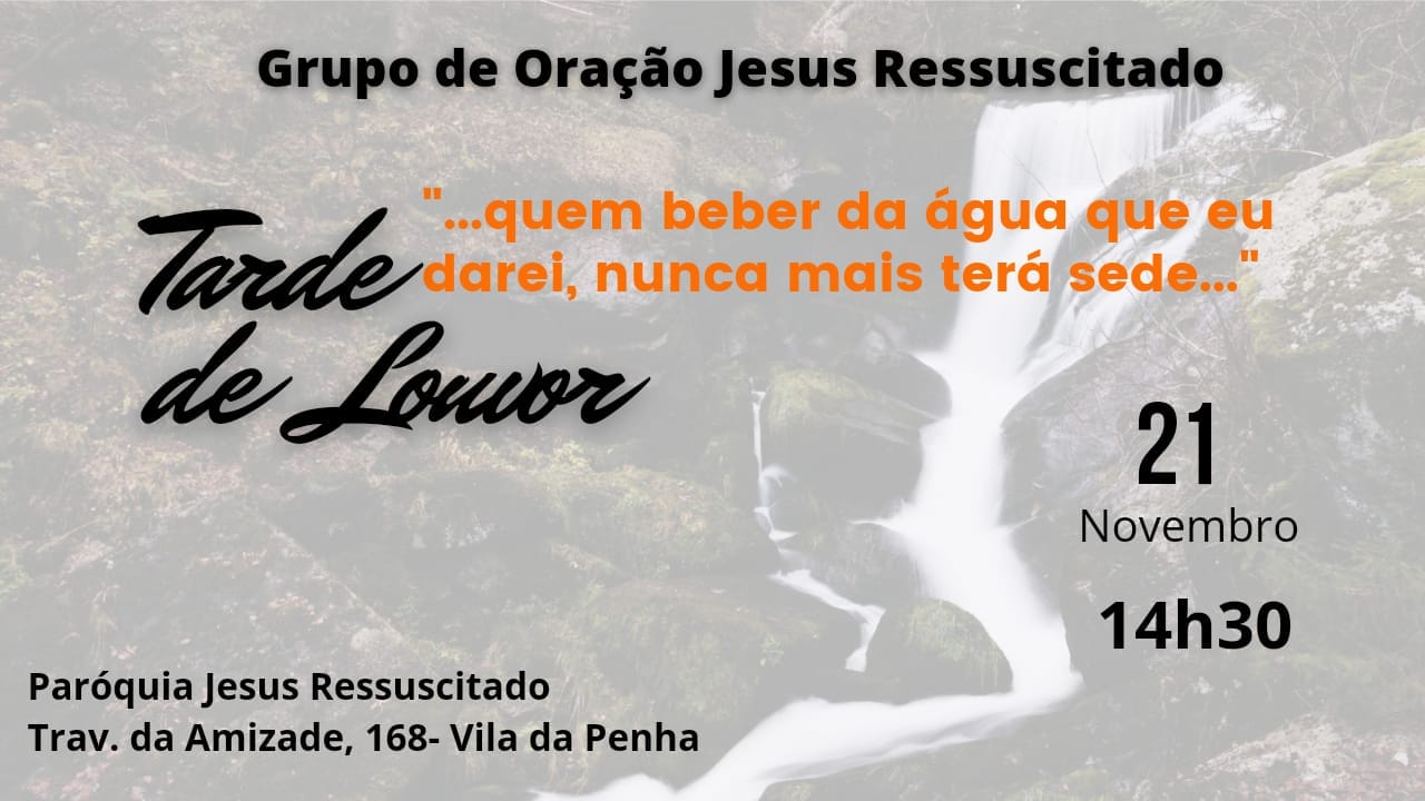 Tarde de Louvor com o Grupo de Oração Jesus Ressuscitado