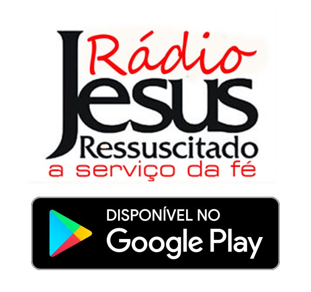 App da Rádio Jesus Ressuscitado agora disponível no Google Play